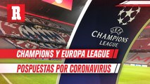 Champions y Europa League pospuestas a causa del Coronavirus
