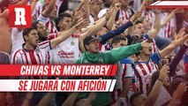A pesar de advertencia por Coronavirus, Chivas vs Monterrey sí se jugará con público
