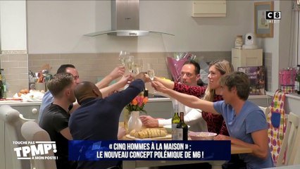 "Cinq hommes à la maison" : Le nouveau concept polémique de M6 !