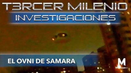 Tercer Milenio Investigaciones | El OVNI de Samara | 8 de marzo 2020