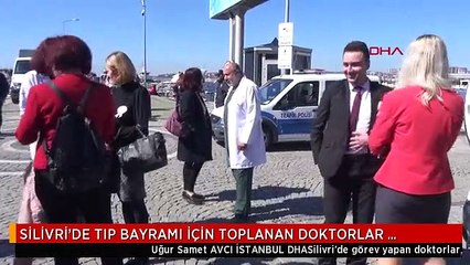 SİLİVRİ'DE TIP BAYRAMI İÇİN TOPLANAN DOKTORLAR KORONAVİRÜSÜ KONUŞTU