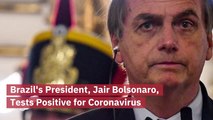 President Jair Bolsonaro Has Coronavirus