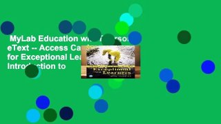 MyLab Education with Pearson eText -- Access Card -- for Exceptional Learners: An Introduction to