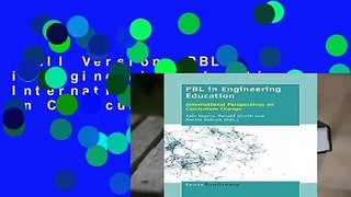 Full Version  PBL in Engineering Education: International Perspectives on Curriculum Change