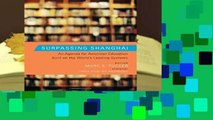 Surpassing Shanghai: an Agenda for American Education Built on the World s Leading Systems