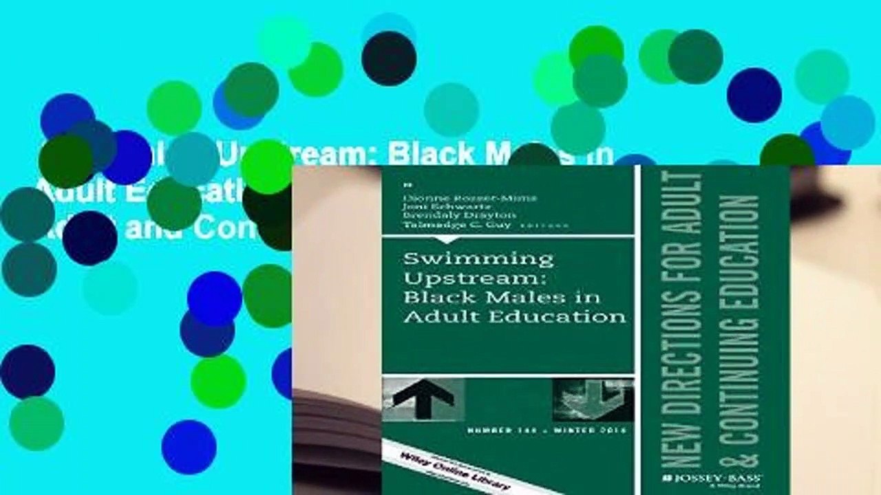 Swimming Upstream: Black Males in Adult Education: New Directions for Adult and Continuing
