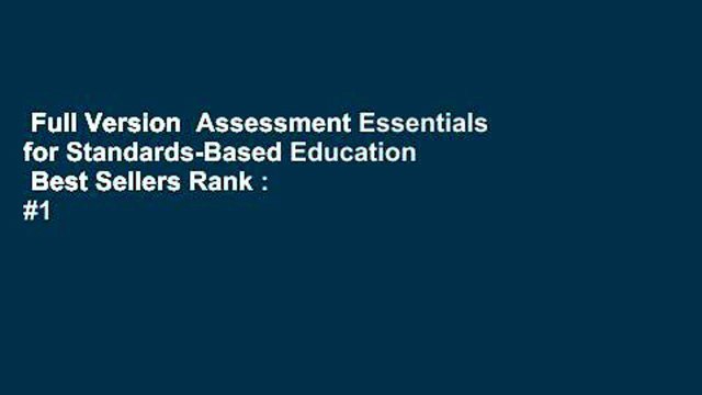 Full Version Assessment Essentials for Standards-Based Education Best Sellers Rank : #1