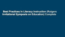 Best Practices in Literacy Instruction (Rutgers Invitational Symposia on Education) Complete