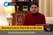 Maryam Nawaz broken her Silence & Mir Shakeel ur Rehman Arrest by NAB