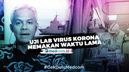 Uji Lab Virus Corona Memakan Waktu Lama