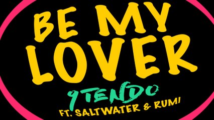 9Tendo - Be My Lover 🎶
