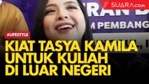 Rencana Kuliah di Luar Negeri? Ini Kiat Tasya Kamila Cari Tempat Les