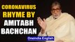 Amitabh Bachchan recites his own poem on coronavirus | Oneindia News