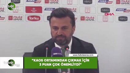 Bülent Uygun: "Kaos ortamından çıkmak için 3 puan çok önemliydi"