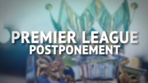 'Null and Void'? - Premier League Postponement