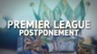 'Null and Void'? - Premier League Postponement