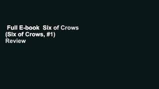 Full E-book  Six of Crows (Six of Crows, #1)  Review