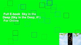 Full E-book  Sky in the Deep (Sky in the Deep, #1)  For Online
