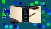 Full E-book  Prince Lestat and the Realms of Atlantis (The Vampire Chronicles, #12)  Best Sellers