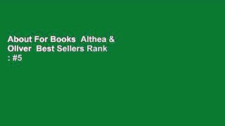 About For Books  Althea & Oliver  Best Sellers Rank : #5