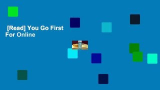 [Read] You Go First  For Online