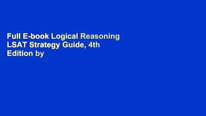 Full E-book Logical Reasoning LSAT Strategy Guide, 4th Edition by Manhattan LSAT