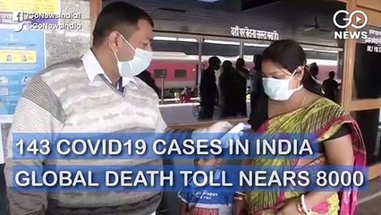 देश में कोरोना के मरीजों की संख्या 147 हुई, दुनियाभर में मरनेवालों का आंकड़ा 8,000 के पास पहुंचा
