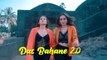 Dus Bahane 2.0 - Sharma Sisters - Tanya Sharma - Kritika Sharma
