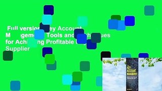 Full version  Key Account Management: Tools and Techniques for Achieving Profitable Key Supplier