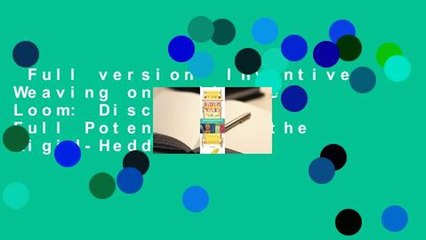 Full version  Inventive Weaving on a Little Loom: Discover the Full Potential of the Rigid-Heddle