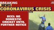BCCI suspends domestic cricket over coronavirus outbreak