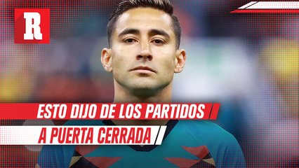 Lo que dijo  Luis Fuentes sobre partidos a puerta cerrada