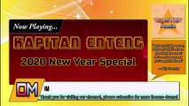 Kapitan Enteng - 2020 New Year Special