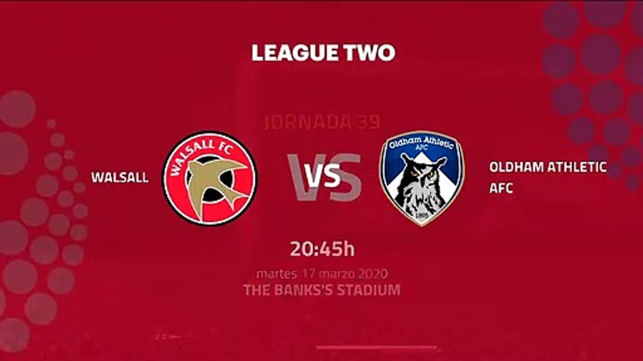 Previa partido entre Walsall y Oldham Athletic AFC Jornada 39 League Two
