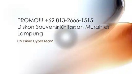 PROMO!!! +62 813-2666-1515 | Diskon Souvenir Khitanan Murah di Lampung