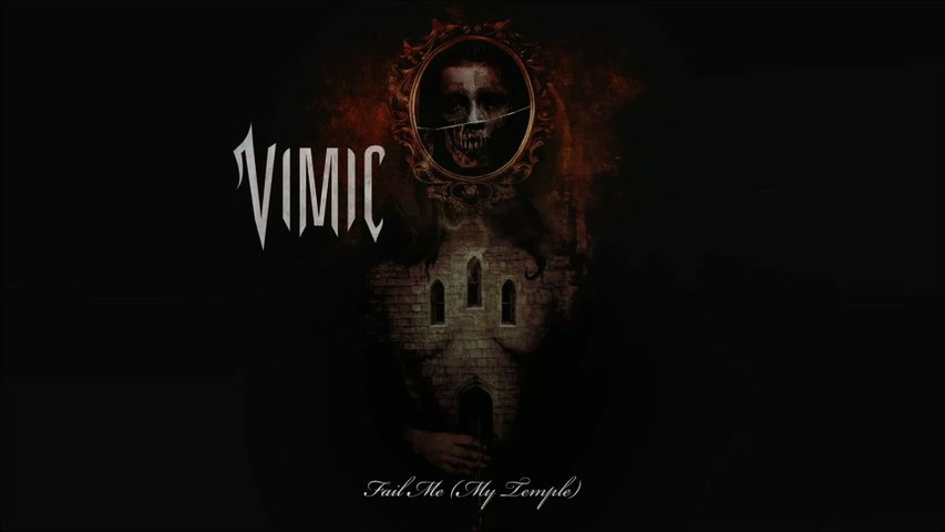 VIMIC - Fail Me (My Temple)
