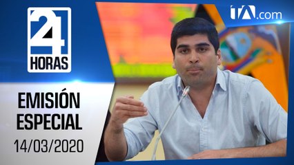 Noticias Ecuador: Noticiero 24 Horas, 14/03/2020 (Emisión Especial)
