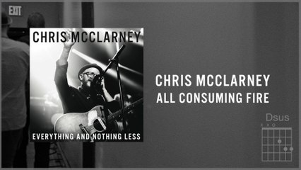 Chris McClarney - All Consuming Fire