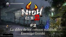 Nioh 2 #2 - La aldea de los cerezos malditos - Enemigo Gozuki - CanalRol 2020