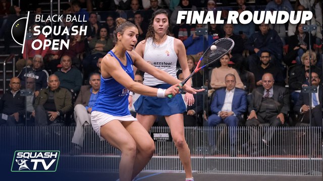 Squash: El Sherbini v El Hammamy - CIB Black Ball Women's Open 2020 - Final Roundup