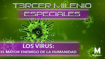 Tercer Milenio Especiales | Los Virus: El mayor enemigo de la humanidad | 15 de marzo 2020