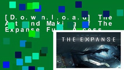 [D.o.w.n.l.o.a.d] The Art and Making of The Expanse Full Access