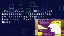 Full Version  Bilingual Education: Introduction to Educating English Learners  Best Sellers Rank