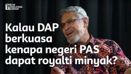 Kalau DAP berkuasa kenapa negeri PAS dapat royalti minyak?