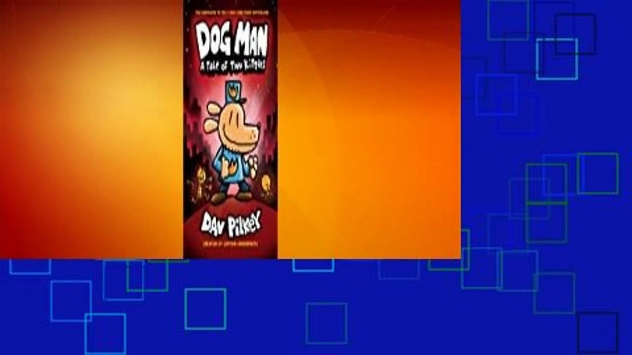 [Read] Dog Man: A Tale of Two Kitties (Dog Man, #3)  For Online