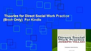 Theories for Direct Social Work Practice (Book Only)  For Kindle