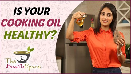 'THESE' Are Best COOKING Oils You Can | Healthiest Cooking Oil | The Health Space