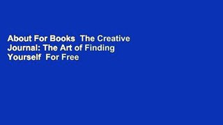 About For Books  The Creative Journal: The Art of Finding Yourself  For Free