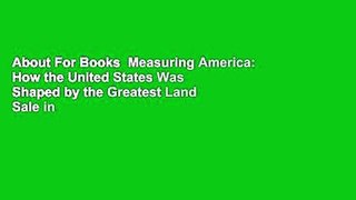 About For Books  Measuring America: How the United States Was Shaped by the Greatest Land Sale in