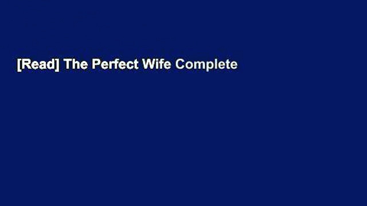 [Read] The Perfect Wife Complete